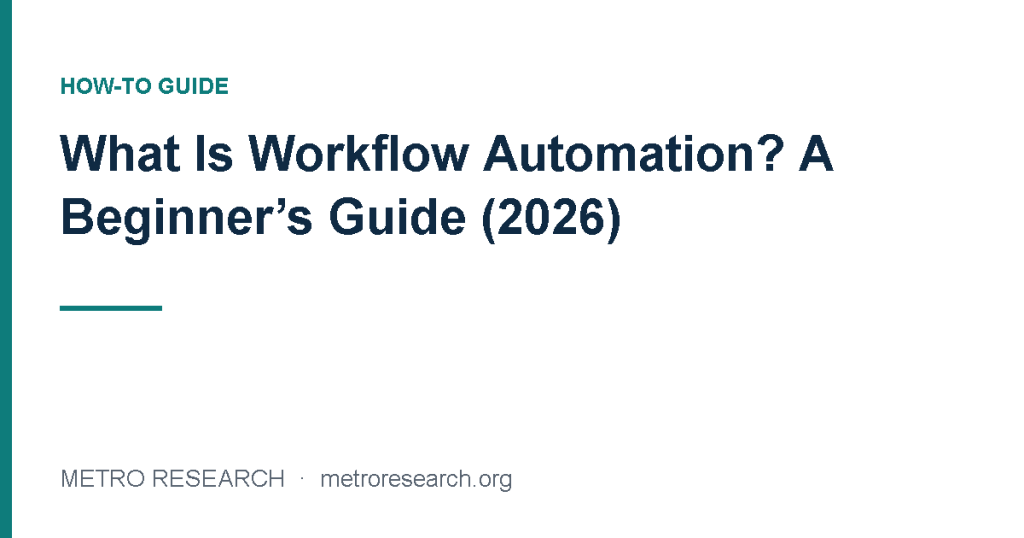 What Is Workflow Automation? A Beginner’s Guide (2026)