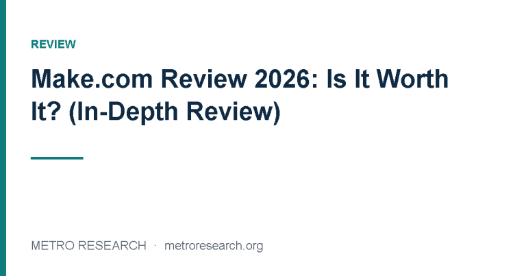 Make.com Review 2026: Is It Worth It? (In-Depth Review)