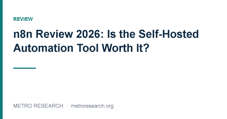 n8n Review 2026: Is the Self-Hosted Automation Tool Worth It?